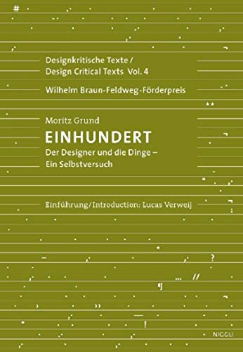 9783721208528: Designkritische Texte - Einhundert / Design Critical Texts - One Hundred: Der designer und die Dinge - Ein Selbstversuch. Allemand/Anglais