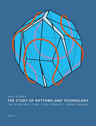 

The Study of Rhythms and Technology The Evertible Cube Polysomatic FormFinding