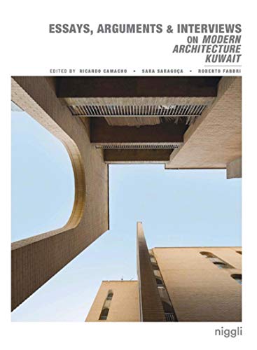 Imagen de archivo de Essays, Arguments Interviews on Modern Architecture Kuwait a la venta por Front Cover Books