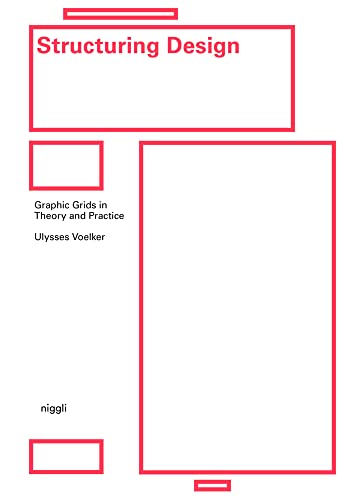 9783721209945: Structuring Design: Graphic Grids in Theory and Practice