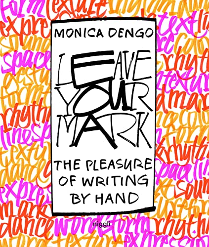 Imagen de archivo de Leave Your Mark : The Pleasure of Writing by Hand a la venta por Better World Books