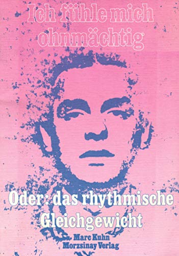 Stock image for Ich fhle mich Ohnmchtig. Oder: das rhythmische Gleichgewicht for sale by medimops