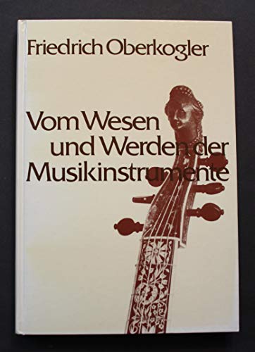 Imagen de archivo de Vom Wesen und Werden der Musikinstrumente a la venta por medimops