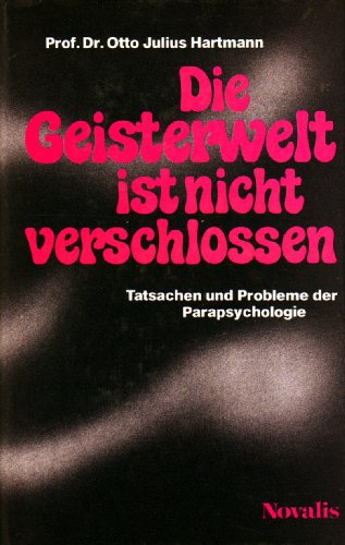 Imagen de archivo de Die Geisterwelt ist nicht verschlossen. Tatsachen und Probleme der Parapsychologie a la venta por Norbert Kretschmann