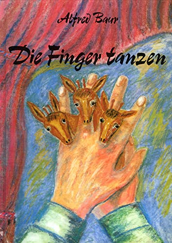 9783721400816: Die Finger tanzen: Fingerspiele fr Kinder von 3 bis 9 Jahren