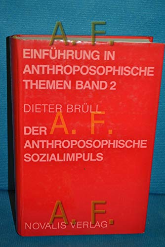 9783721405217: Der anthroposophische Sozialimpuls - ein Versuch seiner Erfassung. [Einfhrung in anthroposophische Themen, Band 2]. Novalis Verlag. 1984.