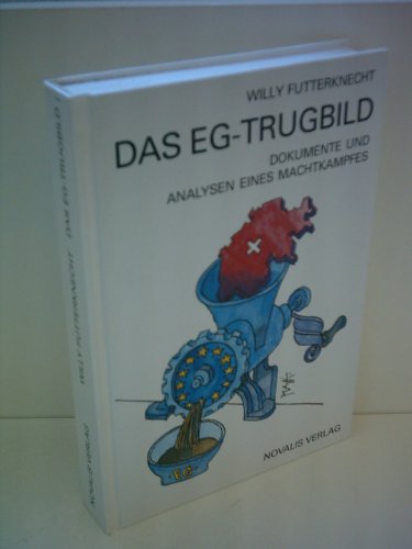 Stock image for Das EG - Trugbild Dokumente und Analysen eines Machtkampfes for sale by Kultgut