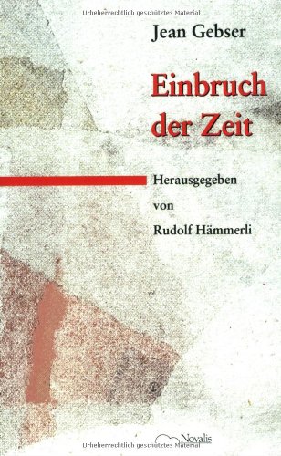 Einbruch der Zeit (9783721406627) by Gebser, Jean