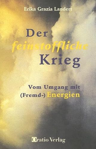 Beispielbild fr Der feinstoffliche Krieg: Vom Umgang mit (Fremd-)Energien zum Verkauf von medimops