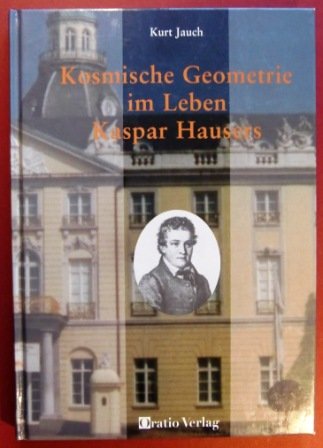Beispielbild fr Kosmische Geometrie im Leben Kaspar Hausers zum Verkauf von Antiquariat Mander Quell