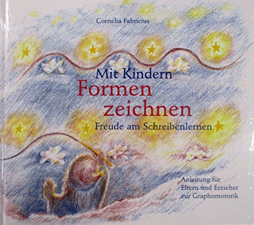 Stock image for Mit Kindern Formenzeichnen: Freude Am Schreibenlernen. Anleitung Fr Eltern Und Erzieher Zur Graphomotorik for sale by Revaluation Books