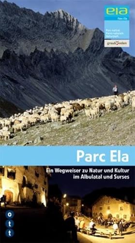 9783722501086: Parc Ela: Ein Wegweiser zu Natur und Kultur im Albulatal und Surses