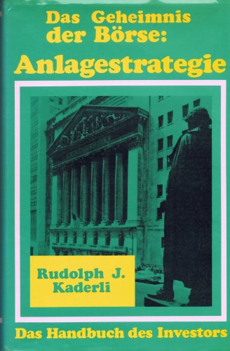 Beispielbild fr Das Geheimnis der Brse, die Anlagestrategie : d. Handbuch d. Investors. zum Verkauf von Hbner Einzelunternehmen