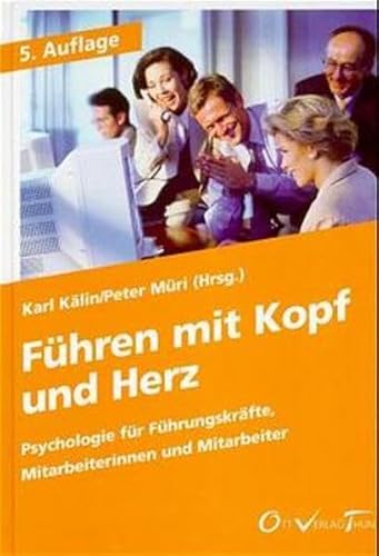 Imagen de archivo de Fhren mit Kopf und Herz: Psychologie fr Fhrungskrfte und Mitarbeiter. a la venta por INGARDIO