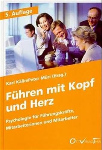 Stock image for Fhren mit Kopf und Herz: Psychologie fr Fhrungskrfte und Mitarbeiter. for sale by INGARDIO