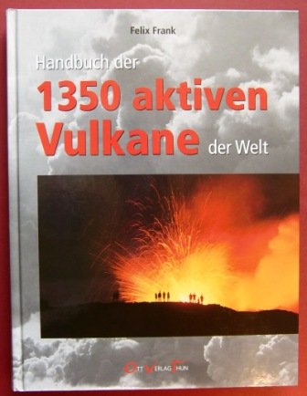 Handbuch der 1350 aktiven Vulkane der Welt
