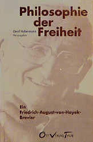 Philosophie der Freiheit - Ein Friedrich-August-von-Hayek-Breviet - Habermann Gerd (Hrsg.)