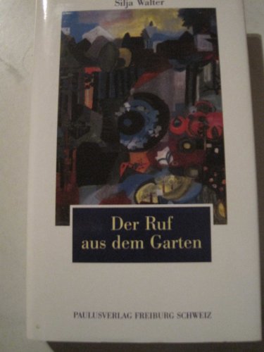 Der Ruf aus dem Garten - Walter, Silja