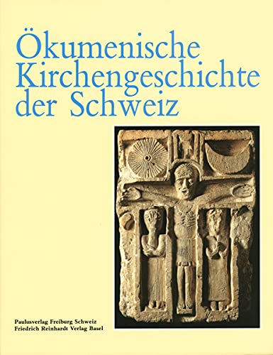 Ökumenische Kirchengeschichte der Schweiz by Vischer, Lukas; Schenker, Lukas;. - Lukas Vischer (Herausgeber), und andere