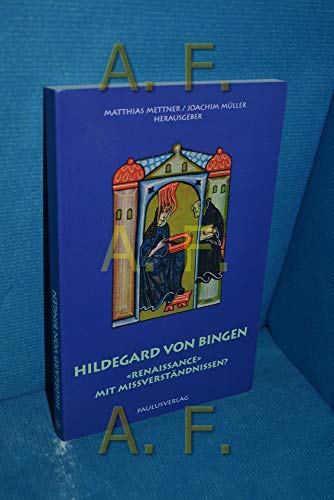 Beispielbild fr Hildegard von Bingen:Renaissance mit Missverstndnissen? zum Verkauf von Goodbooks-Wien