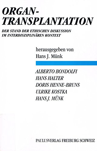Stock image for Organtransplantation: Der Stand der ethischen Diskussion im interdisziplinren Kontext (Theologische Berichte). for sale by INGARDIO
