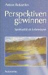 Beispielbild fr Perspektiven gewinnen. Spiritualitt als Lebenskunst. zum Verkauf von Altstadt Antiquariat Rapperswil