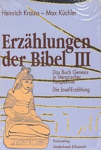 Stock image for Erzhlungen der Bibel III: Das Buch Genesis in literarischer Perspektive. Die Josef-Erzhlung for sale by medimops