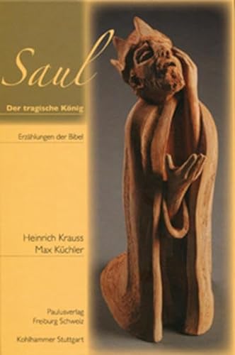 Saul - der tragische König - Krauss, Heinrich, Küchler, Max