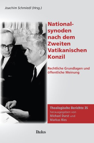 Nationalsynoden nach dem zweiten Vatikanischen Konzil : rechtliche Grundlagen und öffentliche Meinung. hrsg. von Joachim Schmiedl. Hrsg. im Auftr. der Theologischen Hochschule Chur von Michael Durst und der Theologischen Fakultät der Universität Luzern von Markus Ries / Theologische Berichte ; 35 - Schmiedl, Joachim (Herausgeber)