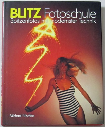 Beispielbild fr Blitz Fotoschule. Spitzenfotos mit modernster Technik zum Verkauf von medimops