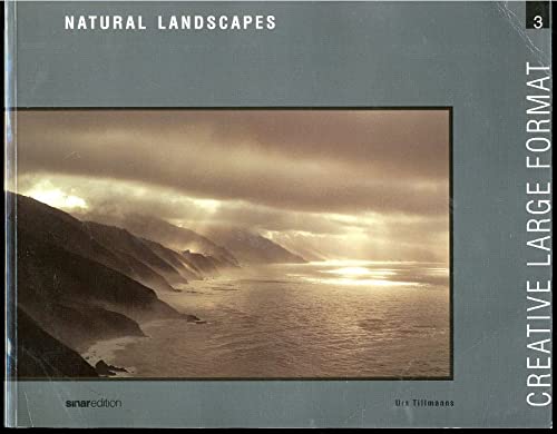 Natural Landscapes (Creative Large Format Photography) (9783723100387) by Urs Tillmanns