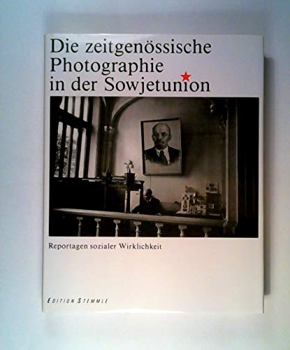 Imagen de archivo de Die zeitgenssische Photographie in der Sowjetunion. Reportagen sozialer Wirklichkeit. a la venta por Antiquariat & Verlag Jenior