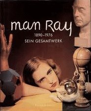 9783723103883: Man Ray 1890-1976. Sein Gesamtwerk