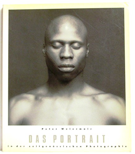 Stock image for Portraits: Das Portrait in der zeitgenossischen Photographie = Portraits in contemporary photography = Le portrait dans la photographie contemporaine (German Edition) for sale by Books From California