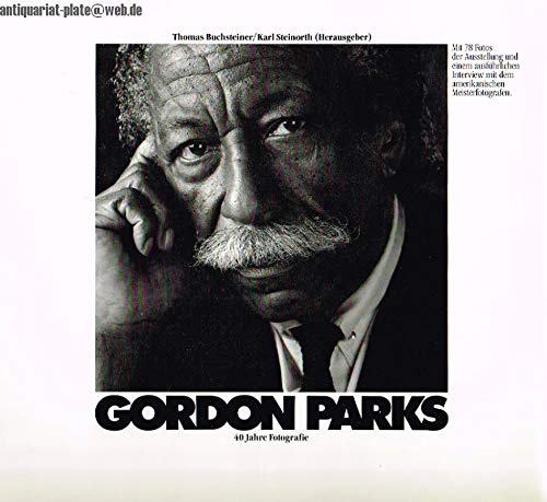 GORDON PARKS : 40 Jahre Fotografie - Thomas Buchsteiner / Karl Steinorth (Hg.)