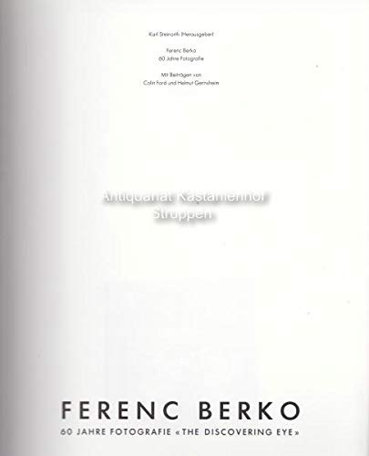 Beispielbild fr Ferenc Berko : 60 Jahre Fotografie "The discovering eye". mit Beitr. von Colin Ford und Helmut Gernsheim. Karl Steinorth (Hrsg.) Kulturprogramm der Kodak-Aktiengesellschaft zum Verkauf von Hbner Einzelunternehmen