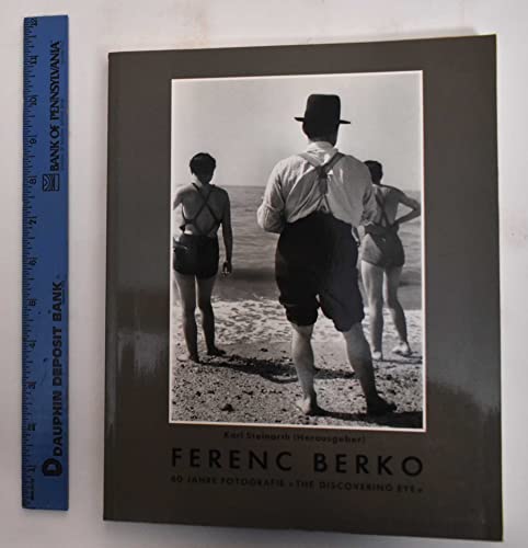 9783723104330: Ferenc Berko: 60 Jahre Fotografie, The Discovering Eye