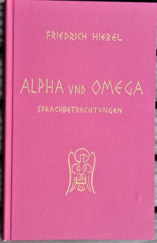 Alpha und Omega : Sprachbetrachtungen