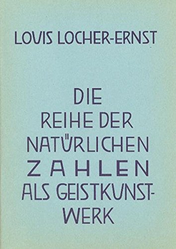 Imagen de archivo de Locher-Ernst, L: Reihe der natrlichen Zahlen a la venta por Blackwell's