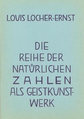 Stock image for Locher-Ernst, L: Reihe der natrlichen Zahlen for sale by Blackwell's