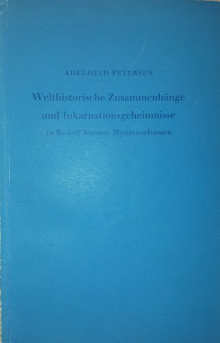 Imagen de archivo de Rudolf Steiners Mysteriendramen. Welthistorische Zusammenhnge und Inkarnationsgeheimnisse a la venta por medimops