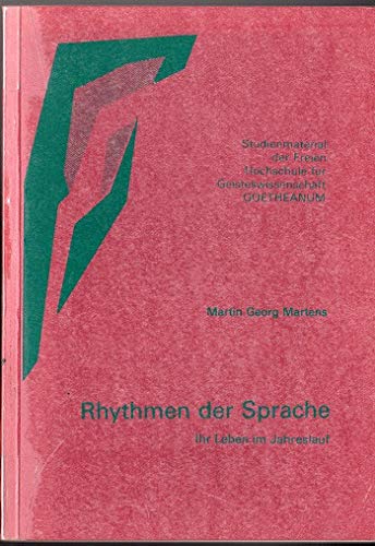 9783723501771: Rhythmen der Sprache: Ihr Leben im Jahreslauf (Studienmaterial der Freien Hochschule fr Geisteswissenschaft Goetheanum)