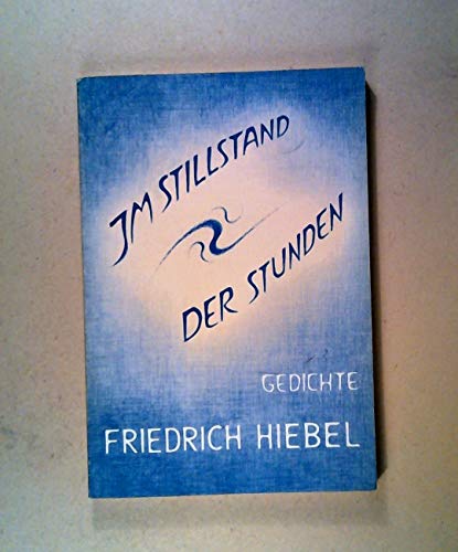 Stock image for Im Stillstand der Stunden: Gedichte for sale by Versandantiquariat Felix Mcke