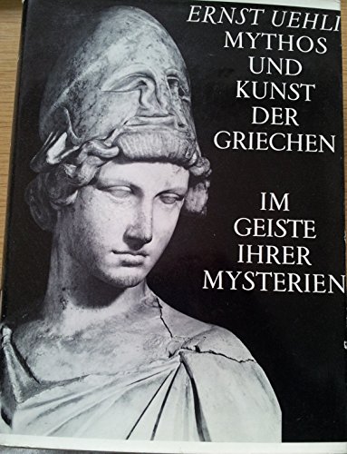 Beispielbild fr Mythos und Kunst der Griechen im Geiste ihrer Mysterien zum Verkauf von medimops