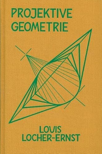 Projektive Geometrie und die Grundlagen der euklidischen und polareuklidischen Geometrie. Urphäno...