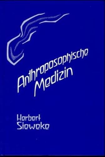 9783723502440: Sieweke, H: Anthroposophische Medizin - Teil 1