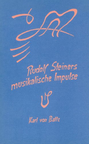 Rudolf Steiners musikalische Impulse