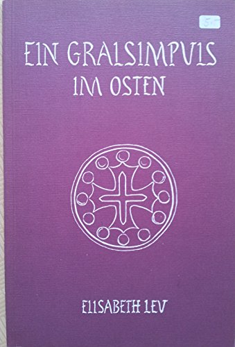 Beispielbild fr Ein Gralsimpuls im Osten zum Verkauf von ACADEMIA Antiquariat an der Universitt