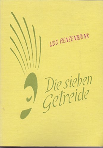 9783723503034: Die sieben Getreide: Nahrung für den Menschen (German Edition)