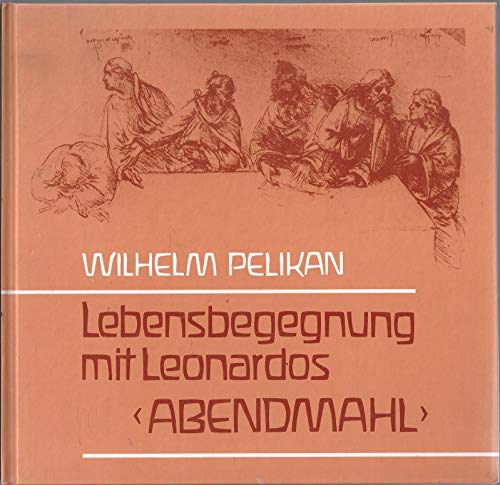 Stock image for Lebensbegegnung mit Leonardos 'Abendmahl' for sale by medimops